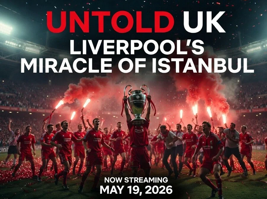 Untold UK: Liverpool's Miracle of Istanbul Netflix documentary poster – Steven Gerrard lifting Champions League trophy 2005 final